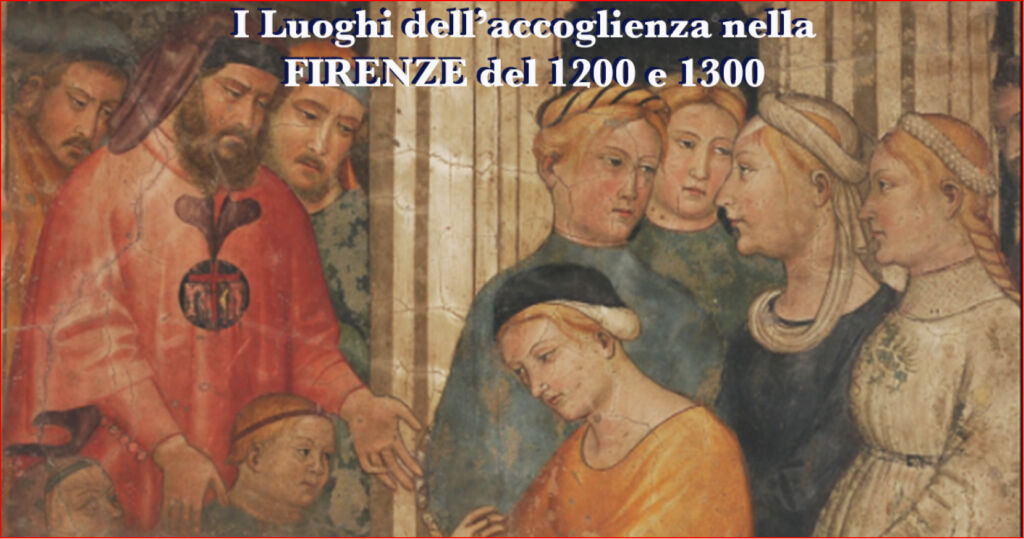 Passeggiata d'arte tra i luoghi dell'accoglienza nella Firenze del 1200 e 1300