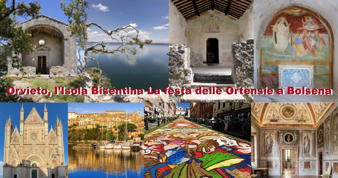 Gita a, Orvieto, l’isola Bisentina e i nuovi sentieri con la festa dell'infiorata, Bolsena e la festa delle Ortensie.