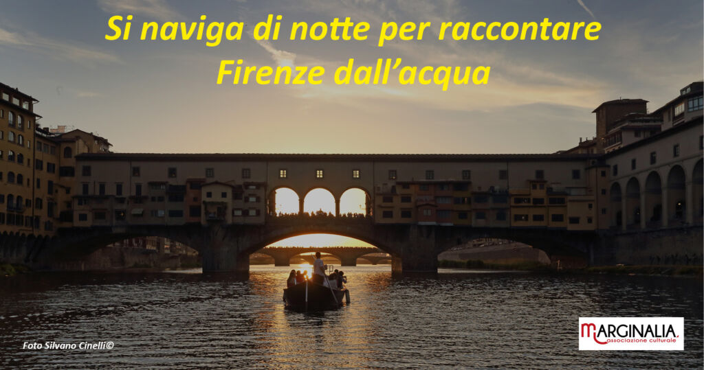Si naviga di notte sull'Arno a Firenze per ammirare e raccontare la città dall'Acqua