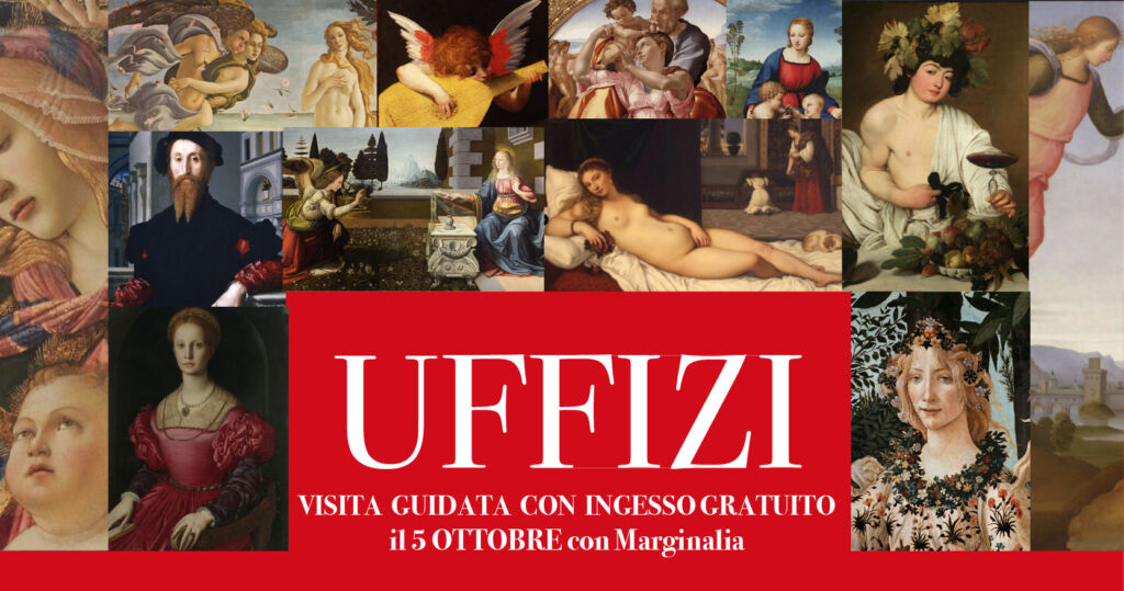 UFFIZI, INGRESSO GRATUITO il 5 Ottobre 2025 e visita guidata con Marginalia.
