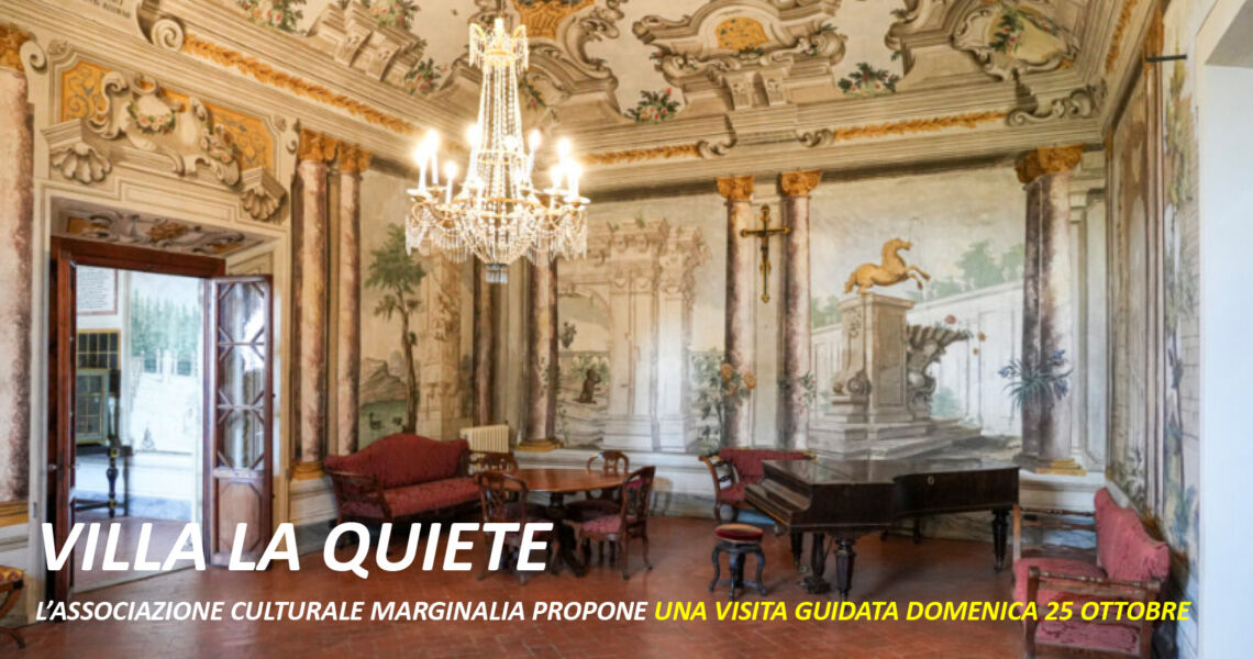 Villa La Quiete, tra storia medicea, arte e spiritualità visita guidata con L'Associazione Culturale Marginalia.